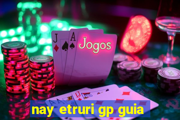 nay etruri gp guia